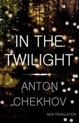 Polska książka : In the Twi... - Anton Chekhov