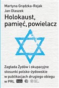Książka : Holokaust,... - Martyna Grądzka-Rejak, Jan Olaszek