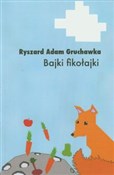 polish book : Bajki fiko... - Ryszard Adam Gruchawka