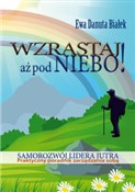polish book : Wzrastaj a... - Ewa Danuta Białek