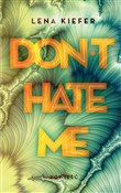 Don't Hate... - Lena Kiefer -  books in polish 