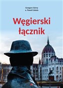 Zobacz : Węgierski ... - Grzegorz Górny, Paweł Cebula