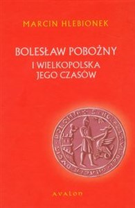 Picture of Bolesław Pobożny i Wielkopolska jego czasów