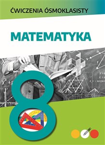 Picture of Ćwiczenia ósmoklasisty. Matematyka