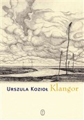 Klangor - Urszula Kozioł -  foreign books in polish 