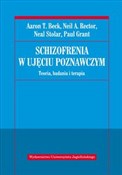 Schizofren... - Aaron T. Beck, Neil R. Rector, Neal Stolar, Paul Grant -  foreign books in polish 