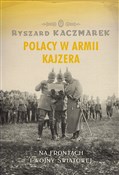 Polacy w a... - Ryszard Kaczmarek -  Książka z wysyłką do UK