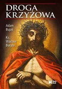 Droga Krzy... - Adam Bujak, Wacław Buryła -  Książka z wysyłką do UK