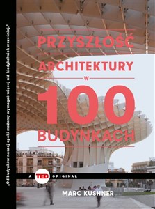 Picture of Przyszłość architektury w 100 budynkach