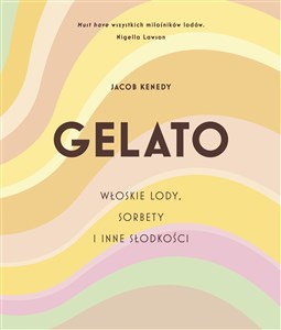Picture of GELATO Włoskie lody, sorbety i inne słodkości