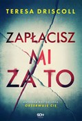 Zapłacisz ... - Teresa Driscoll -  books from Poland
