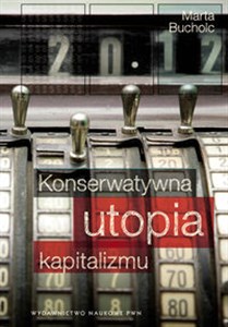 Picture of Konserwatywna utopia kapitalizmu