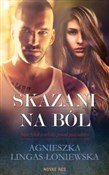 Skazani na... - Agnieszka Lingas-Łoniewska -  Polish Bookstore 