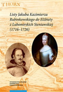 Picture of Listy Jakuba Kazimierza Rubinkowskiego do Elżbiety z Lubomirskich Sieniawskiej (1716-1726)
