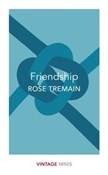 Friendship... - Rose Tremain -  books in polish 