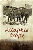 Ałtajskie ... - Witold Michałowski -  books in polish 