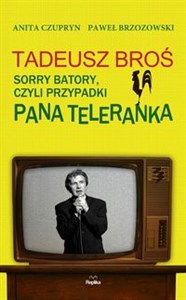 Picture of Tadeusz Broś Sorry Batory, czyli przypadki Pana Teleranka
