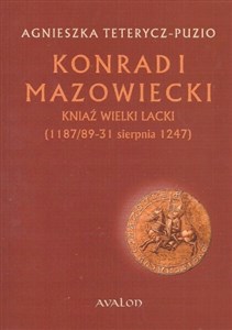 Obrazek Konrad I Mazowiecki Kniaź wielki lacki 1187/89-31 sierpnia 1247