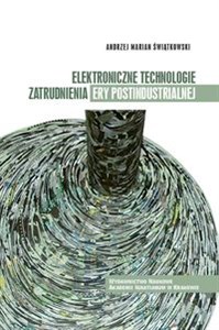 Picture of Elektroniczne technologie zatrudnienia ery postindustrialnej
