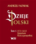 Dzieje Pol... - Andrzej Nowak -  Książka z wysyłką do UK