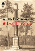 W Lasku Bi... - Walery Przyborowski -  books from Poland