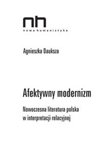 Picture of Afektywny modernizm Nowoczesna literatura polska w interpretacji relacyjnej