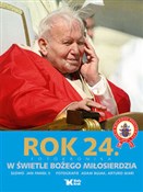 Polska książka : Rok 24 Fot... - Jan Paweł II, Arturo Mari (fot.), Adam Bujak (fot.)