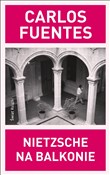 Nietzsche ... - Carlos Fuentes -  foreign books in polish 