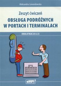 Picture of Obsługa podróżnych w portach i terminalach Zeszyt ćwiczeń Kwalifikacja A.33
