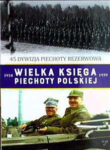 Picture of Wielka Księga Piechoty Polskiej Tom 47 45 dywizja piechoty rezerwowa