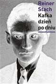 Zobacz : Kafka dzie... - Reiner Stach