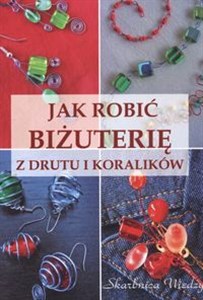Picture of Jak robić biżuterię z drutu i koralików