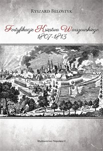 Picture of Fortyfikacje Księstwa Warszawskiego 1807-1813