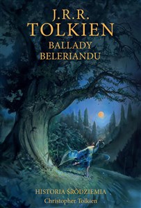 Picture of Ballady Beleriandu Historia Śródziemia Tom 3
