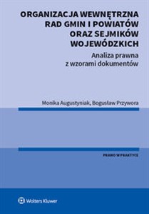 Picture of Organizacja wewnętrzna rad gmin i powiatów oraz sejmików wojewódzkich Analiza prawna z wzorami dokumentów
