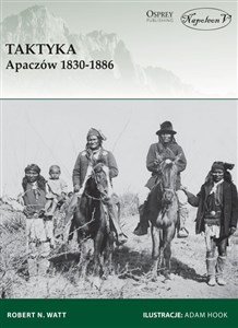 Obrazek Taktyka Apaczów 1830-1886
