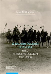 Picture of W Wojsku Polskim 1917-1938 T.2 W Wojsku Polskim 1920-1930