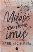 Miłość Two... - Karolina Zielińska -  books from Poland