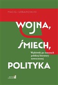 Wojna, śmi... - Maciej Urbanowski -  foreign books in polish 