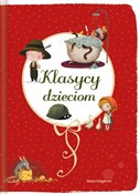 Klasycy dz... - Ignacy Krasicki, Adam Mickiewicz, Juliusz Słowacki, Aleksander Fredro, Stanisław Jachowicz -  books from Poland