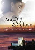 Bądź zdrow... - Ana Veloso -  books in polish 