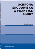 Ochrona śr... - Bartosz Rakoczy -  books in polish 
