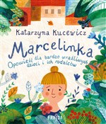 Zobacz : Marcelinka... - Katarzyna Kucewicz