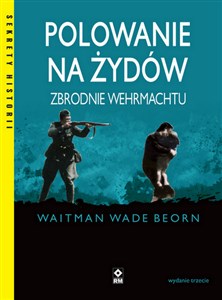 Picture of Polowanie na Żydów Zbrodnie Wehrmachtu