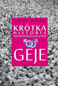 Picture of Krótka historia homoseksualizmu Geje