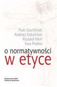 Książka : O normatyw... - Piotr Duchliński, Andrzej Kobyliński, Ryszard Moń