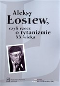 Aleksy Łos... - Opracowanie Zbiorowe -  foreign books in polish 
