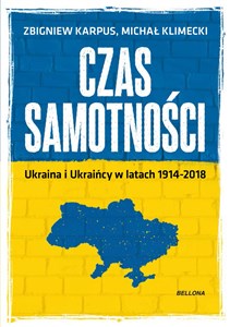 Picture of Czas samotności Ukraina i Ukraińcy w latach 1914-2018