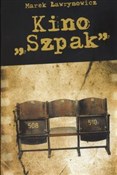 Zobacz : Kino Szpak... - Marek Ławrynowicz