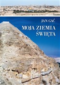 Moja Ziemi... - Jan Gać -  Polish Bookstore 